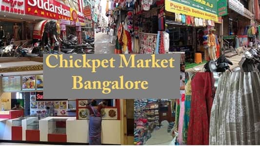 Chickpet Market Bangalore: Location, Shops, Timing, and Nearby Areas