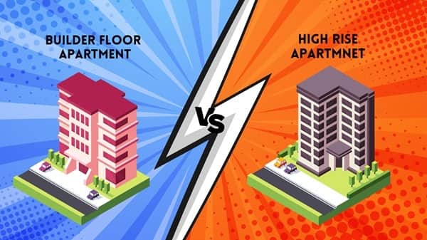 Builder Floor vs Apartment